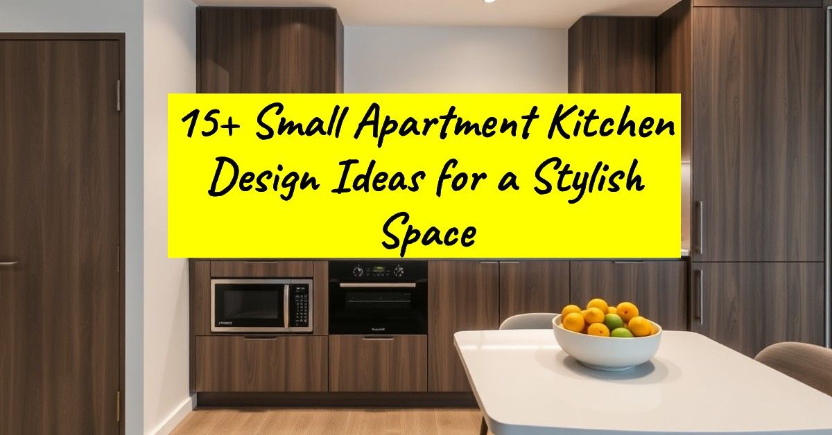 15+ Small Apartment Kitchen Design Ideas for a Stylish Space