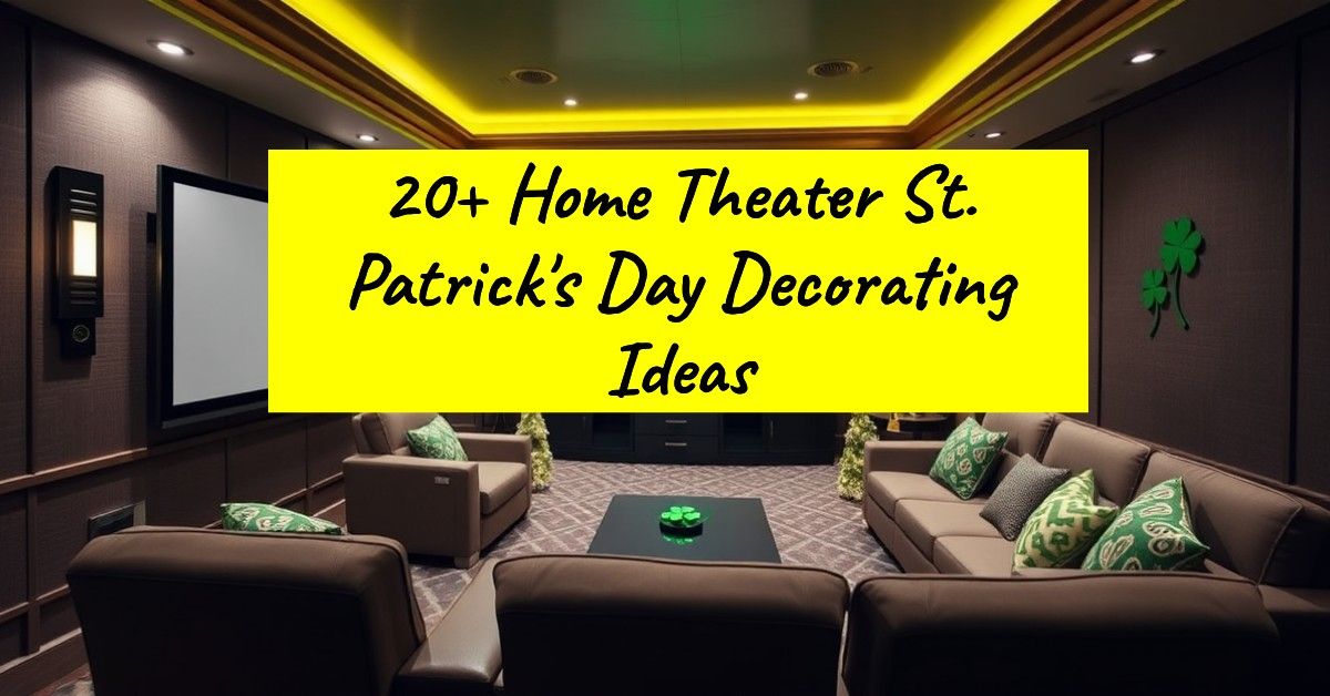 20+ Home Theater St. Patrick's Day Decorating Ideas