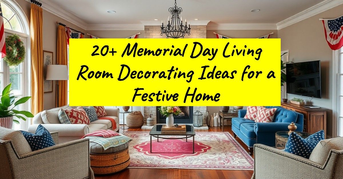 20+ Memorial Day Living Room Decorating Ideas for a Festive Home