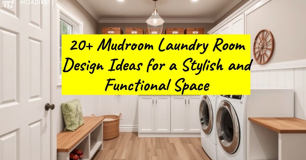 20+ Mudroom Laundry Room Design Ideas for a Stylish and Functional Space