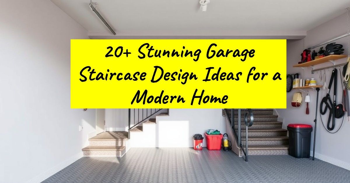 20+ Stunning Garage Staircase Design Ideas for a Modern Home