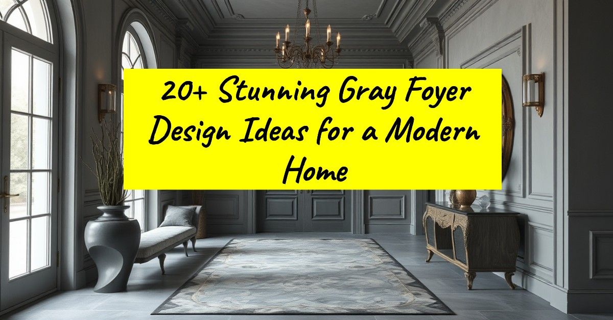 20+ Stunning Gray Foyer Design Ideas for a Modern Home