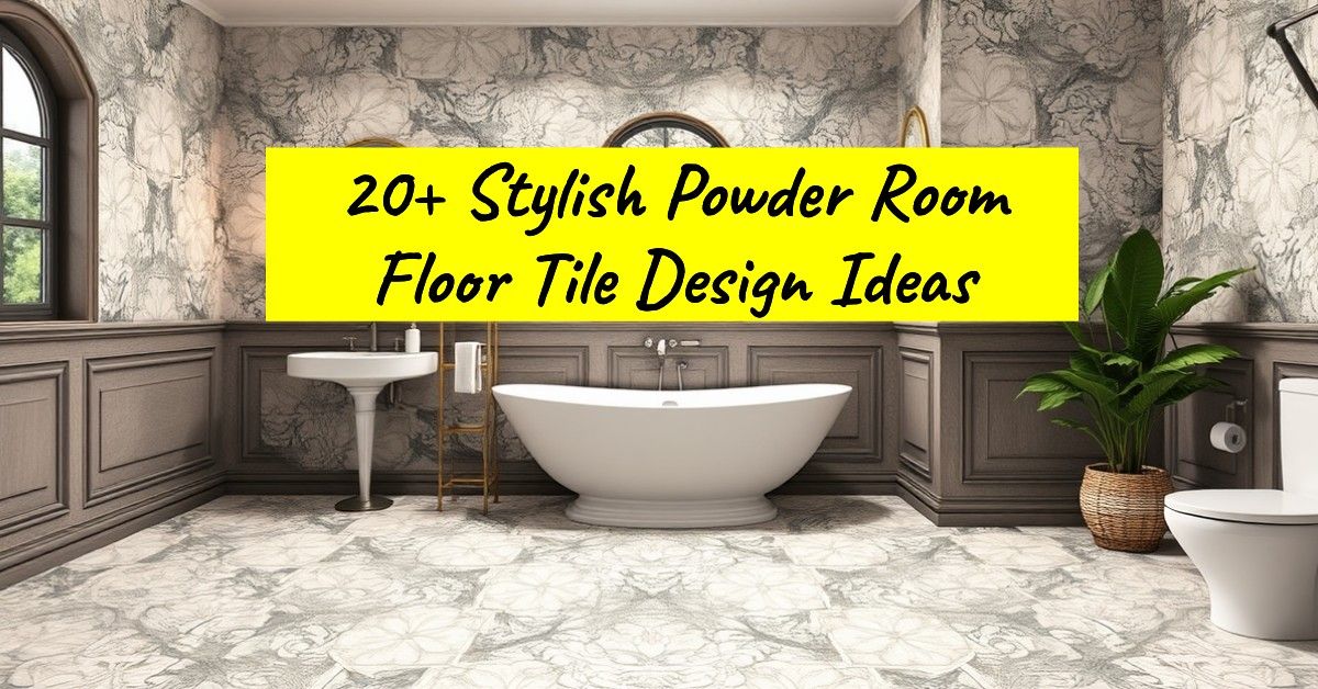 20+ Stylish Powder Room Floor Tile Design Ideas