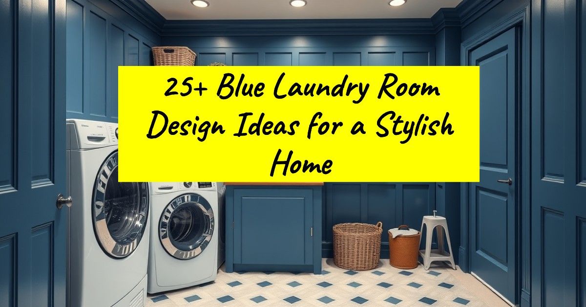 25+ Blue Laundry Room Design Ideas for a Stylish Home