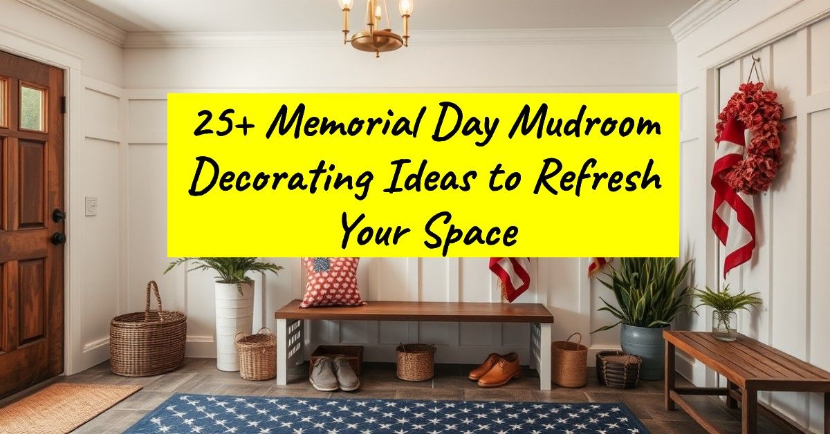 25+ Memorial Day Mudroom Decorating Ideas to Refresh Your Space