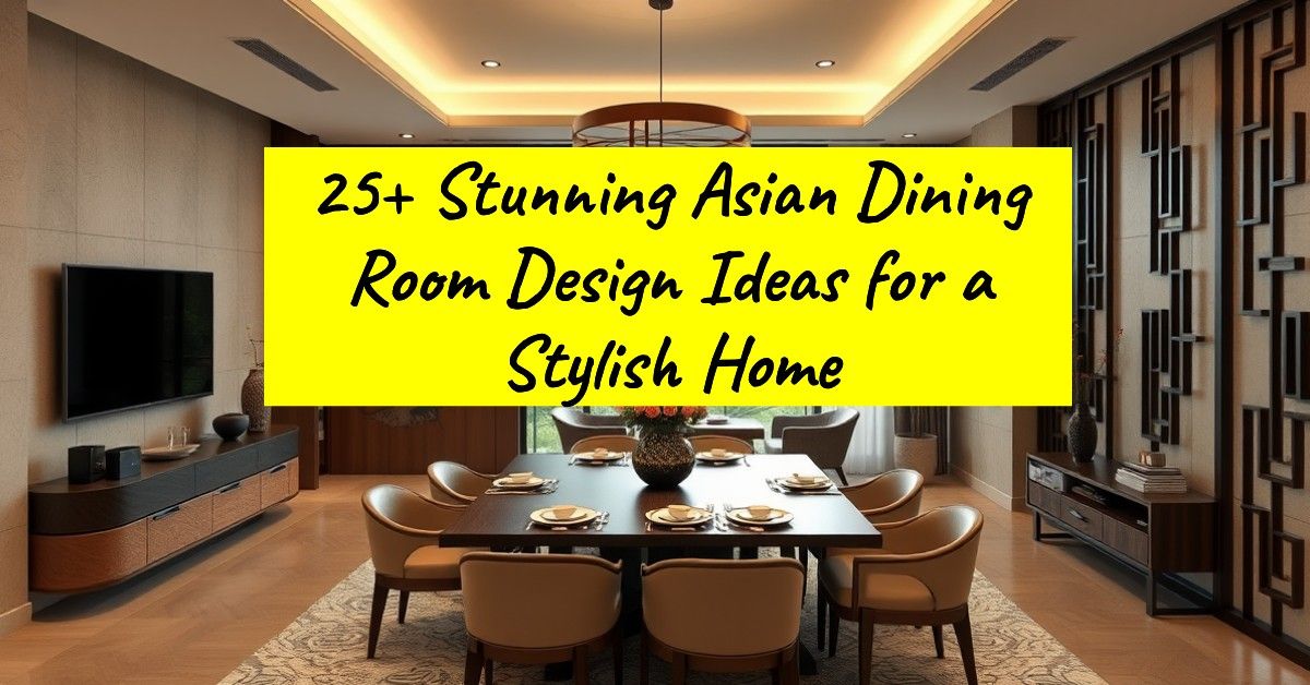 25+ Stunning Asian Dining Room Design Ideas for a Stylish Home