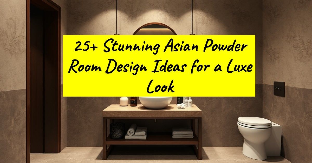 25+ Stunning Asian Powder Room Design Ideas for a Luxe Look