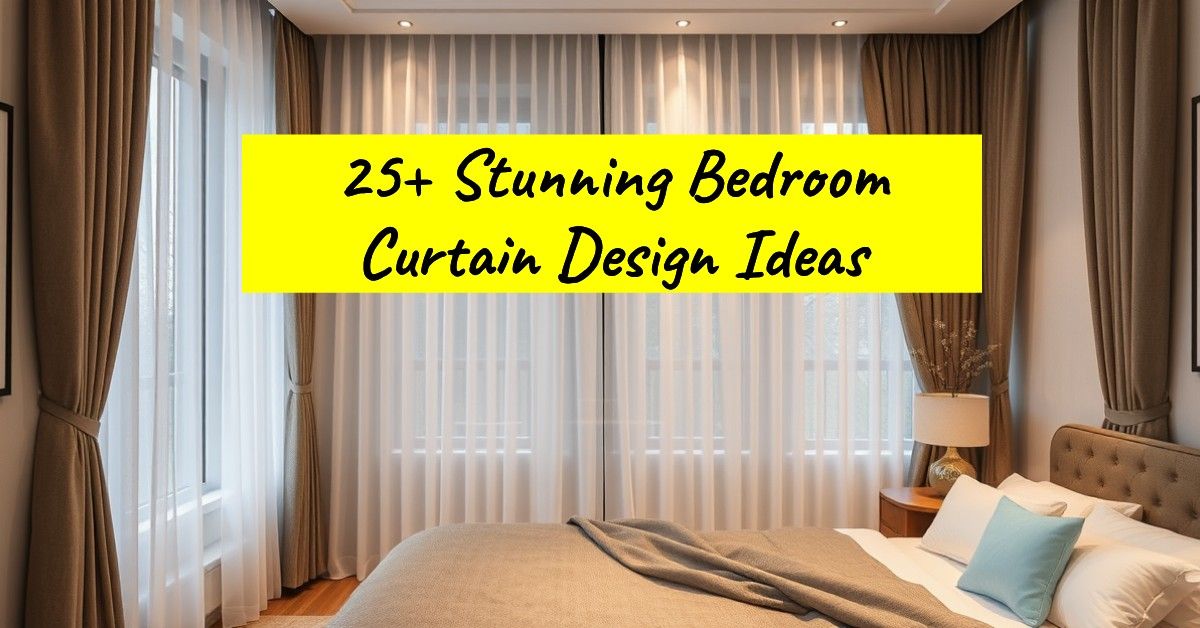 25+ Stunning Bedroom Curtain Design Ideas