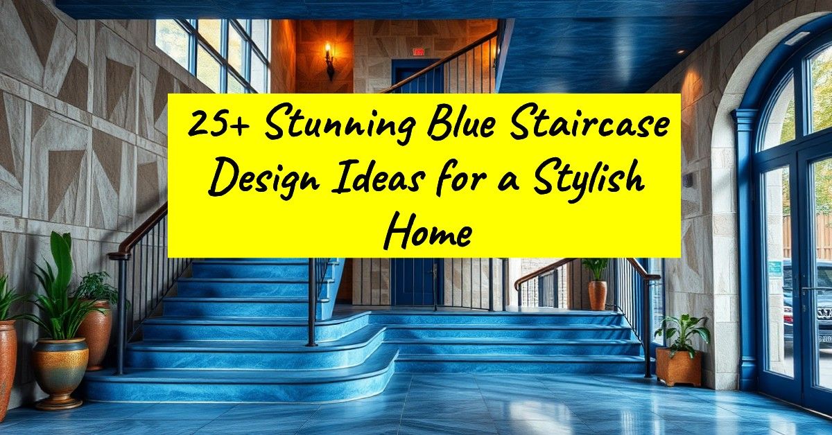 25+ Stunning Blue Staircase Design Ideas for a Stylish Home