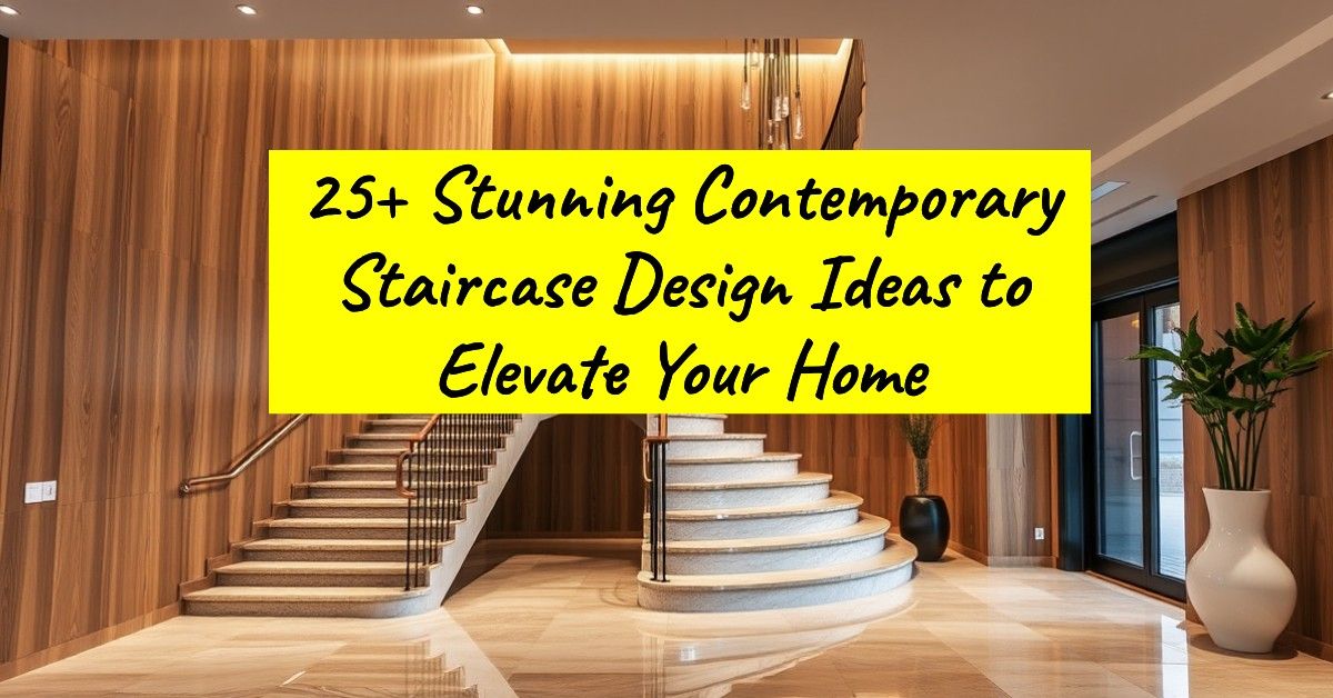 25+ Stunning Contemporary Staircase Design Ideas to Elevate Your Home