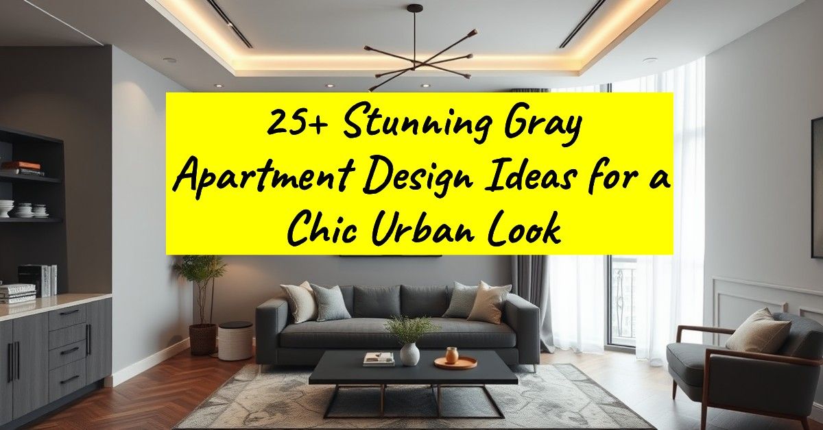 25+ Stunning Gray Apartment Design Ideas for a Chic Urban Look