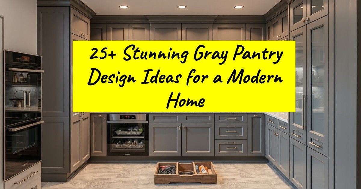 25+ Stunning Gray Pantry Design Ideas for a Modern Home