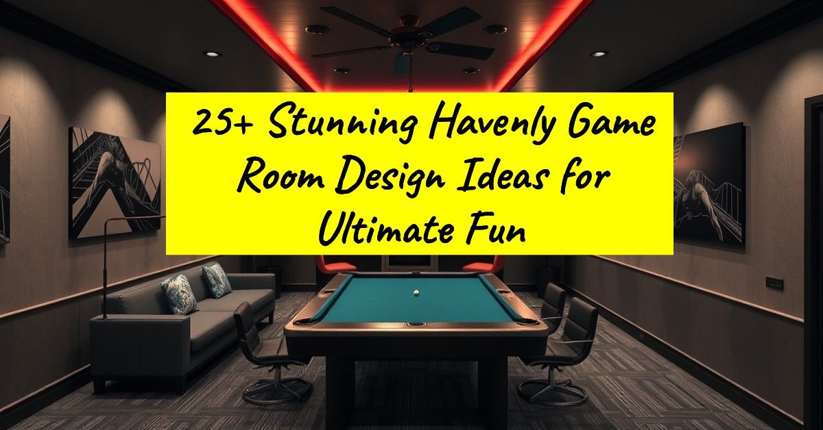 25+ Stunning Havenly Game Room Design Ideas for Ultimate Fun