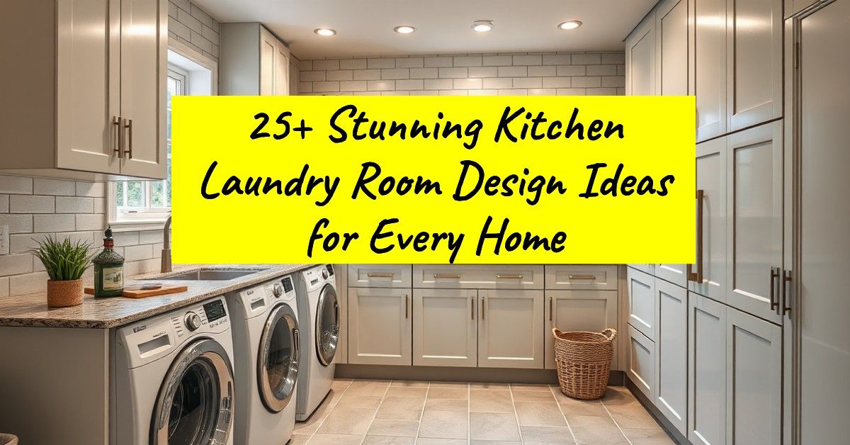 25+ Stunning Kitchen Laundry Room Design Ideas for Every Home