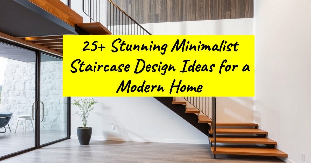 25+ Stunning Minimalist Staircase Design Ideas for a Modern Home