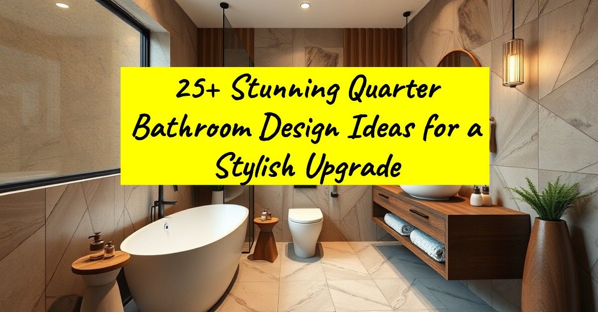 25+ Stunning Quarter Bathroom Design Ideas for a Stylish Upgrade