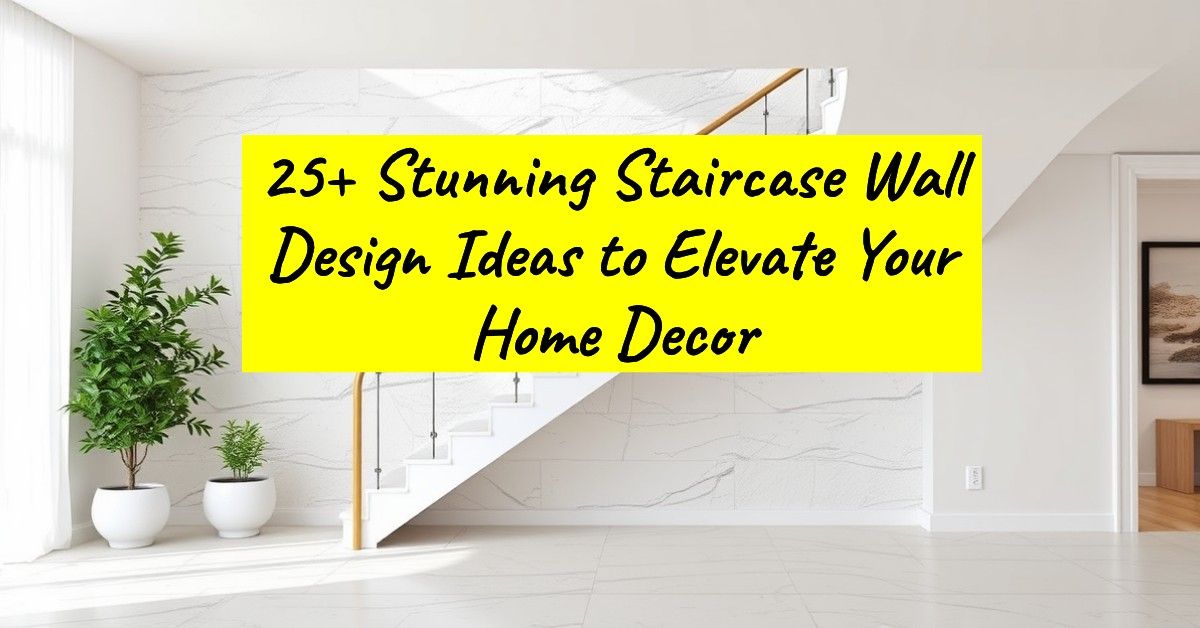 25+ Stunning Staircase Wall Design Ideas to Elevate Your Home Decor