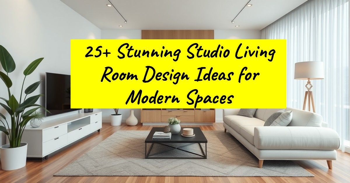 25+ Stunning Studio Living Room Design Ideas for Modern Spaces