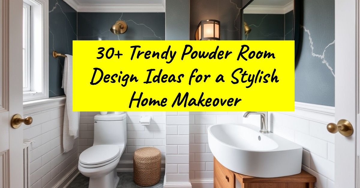 30+ Trendy Powder Room Design Ideas for a Stylish Home Makeover